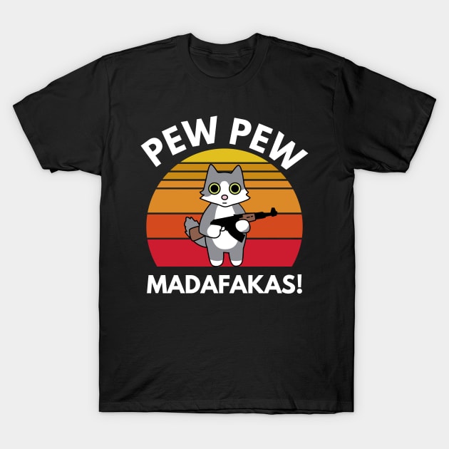 Pew Pew Madafakas T-Shirt by BloodLine